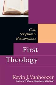 First Theology: God, Scripture &&nbsp;Hermeneutics